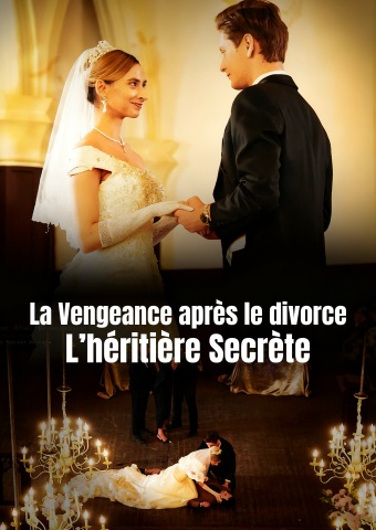 La Vengeance après le divorce : L’héritière Secrète