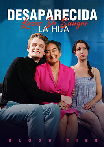 Lazos de sangre: La hija desaparecida