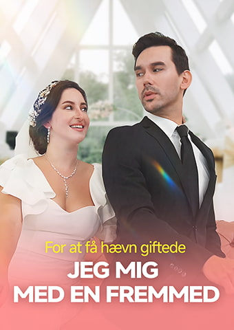 Poster For at få hævn giftede jeg mig med en fremmed.