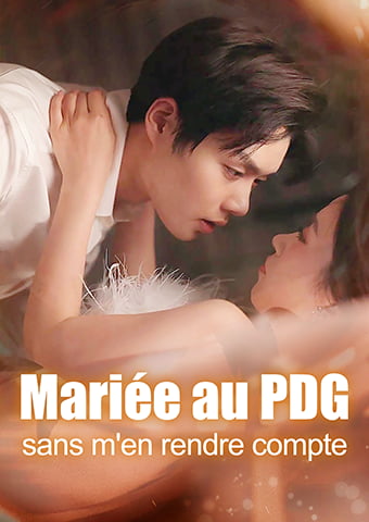 Mariée au PDG sans m'en rendre compte