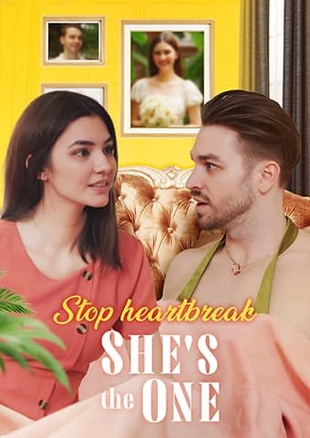 Stop heartbreak: She's the one