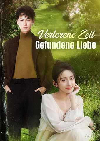 Verlorene Zeit, gefundene Liebe