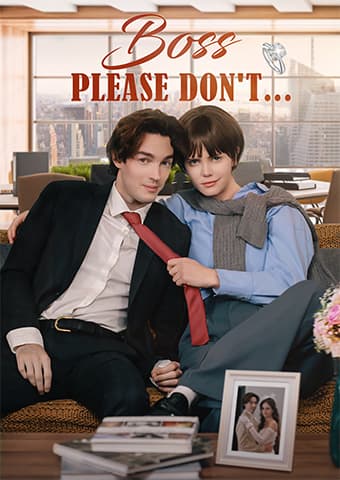Boss, Please don't ..