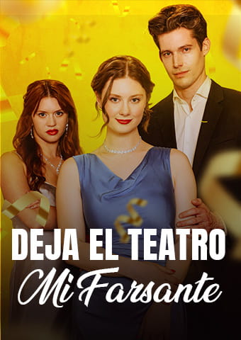 Deja el Teatro, Mi Farsante