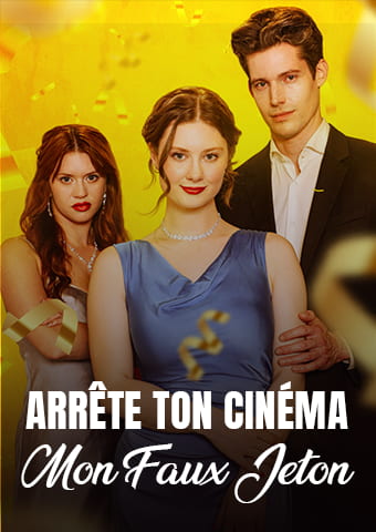 Arrête ton cinéma, mon Faux Jeton