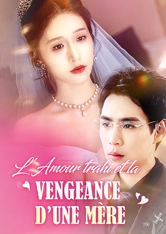 L’Amour trahi et la Vengeance d'une Mère