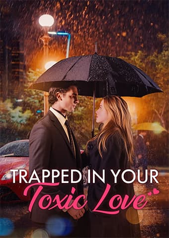 Trapped in Your Toxic Love
