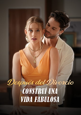 Después del Divorcio, Construí una Vida Fabulosa