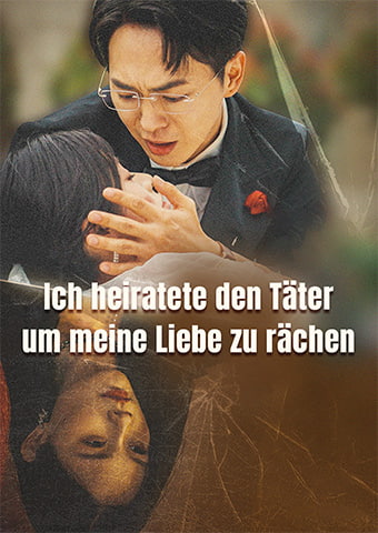 Ich heiratete den Täter, um meine Liebe zu rächen