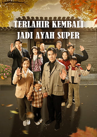 Terlahir Kembali Jadi Ayah Super