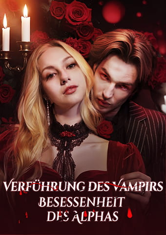 Verführung des Vampirs, Besessenheit des Alphas