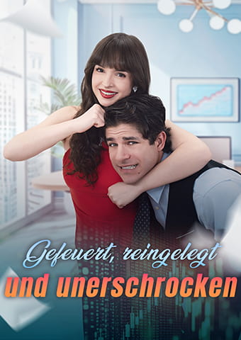 Gefeuert, reingelegt und unerschrocken
