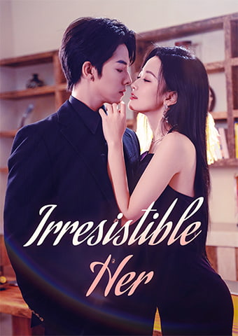 Irresistible Her