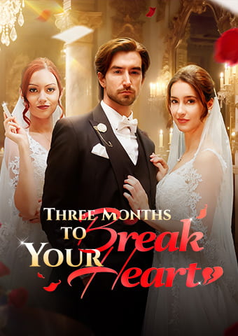 Three Months to Break Your Heart