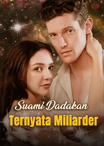 Suami Dadakan Ternyata Miliarder