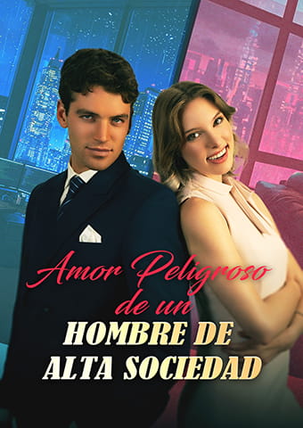 Amor Peligroso de un Hombre de Alta Sociedad