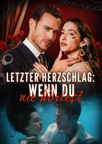 Letzter Herzschlag: Wenn du nie hörtest