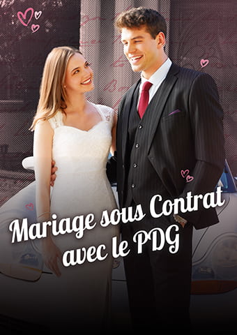 Mariage sous Contrat avec le PDG