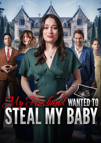 My Husband Wanted to Steal My Baby