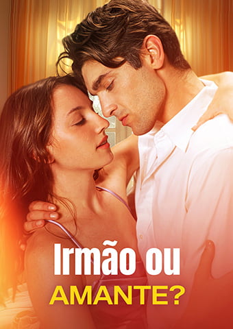 Irmão... ou Amante?