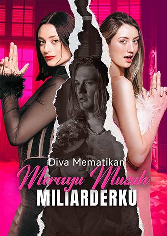 Diva Mematikan Merayu Musuh Miliarderku