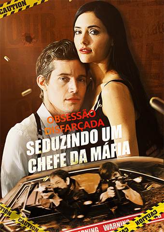 Obsessão disfarçada: seduzindo um chefe da máfia