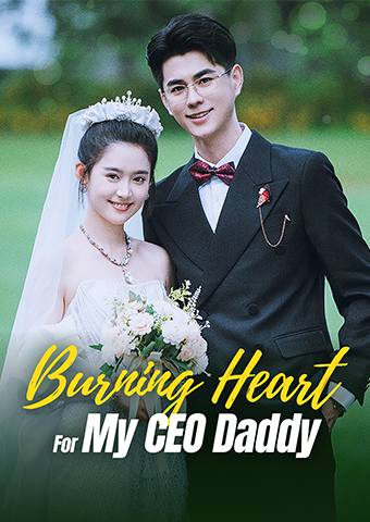Burning Heart for My CEO Daddy