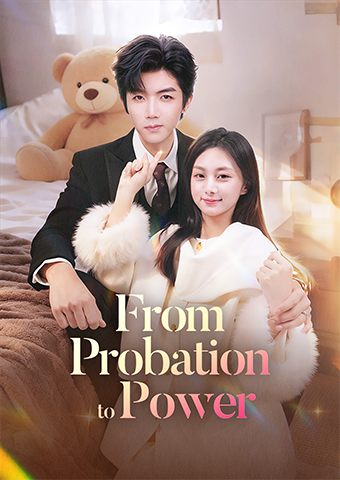 From Probation to Power