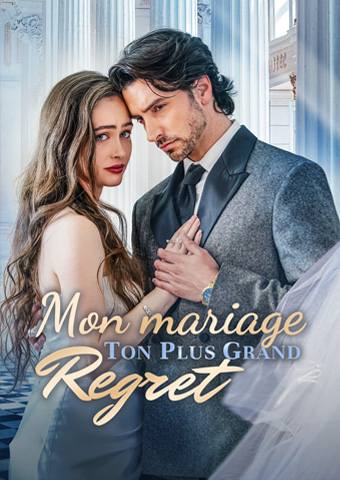 Mon mariage ton plus grand regret