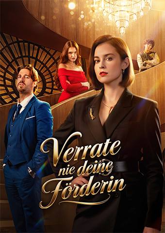 Verrate nie deine Förderin