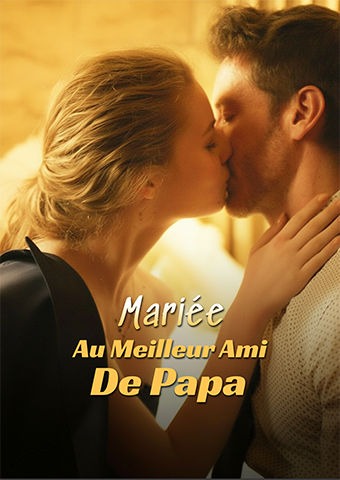 Mariée au meilleur ami de papa