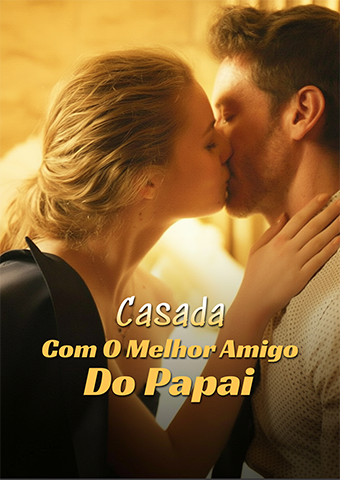 Casada com o Melhor Amigo do Papai