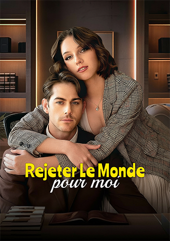 Rejeter le monde pour moi