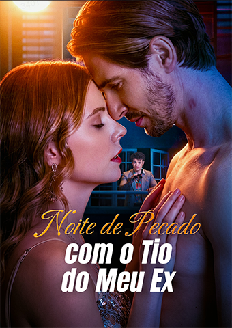 Noite de Pecado com o Tio do Meu Ex
