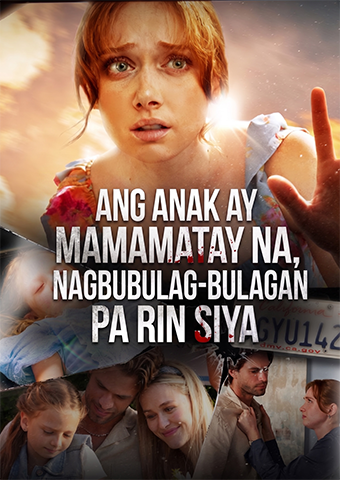 Poster Ang Anak ay Mamamatay na, Nagbubulag-bulagan Pa Rin Siya