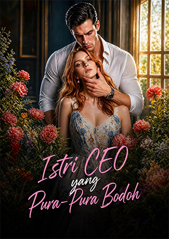 Istri CEO yang Pura-Pura Bodoh