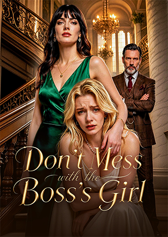 Don't Mess with the Boss's Girl