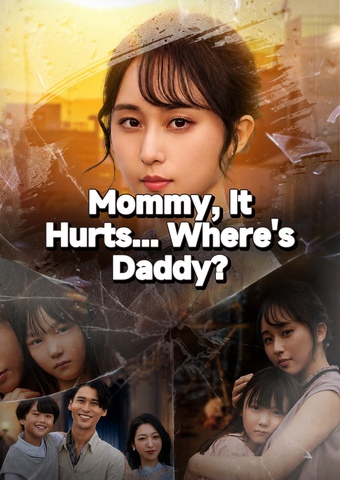 Mommy, It Hurts... Where's Daddy?