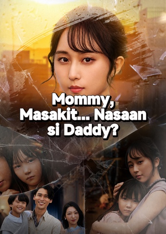 Mommy, Masakit... Nasaan si Daddy?