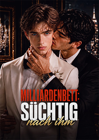 Milliardenbett: Süchtig nach ihm