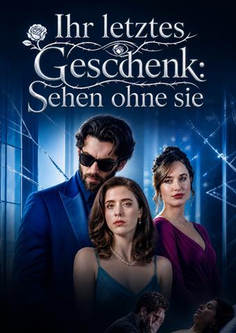 Ihr letztes Geschenk: Sehen ohne sie